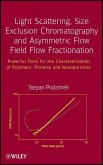 Light Scattering, Size Exclusion Chromatography and Asymmetric Flow Field Flow Fractionation (eBook, PDF)