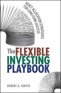 The Flexible Investing Playbook (eBook, ePUB) - Isbitts, Robert