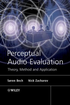 Perceptual Audio Evaluation - Theory, Method and Application (eBook, PDF) - Bech, Søren; Zacharov, Nick