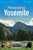 Photographing Yosemite Digital Field Guide (eBook, PDF)