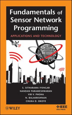 Fundamentals of Sensor Network Programming (eBook, PDF) - Iyengar, S. Sitharama; Parameshwaran, Nandan; Phoha, Vir V.; Balakrishnan, Narayanaswamy; Okoye, Chuka D.