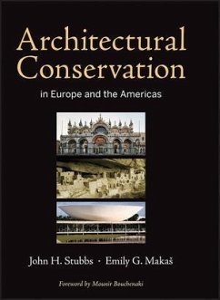 Architectural Conservation in Europe and the Americas (eBook, PDF) - Stubbs, John H.; Makas, Emily G.