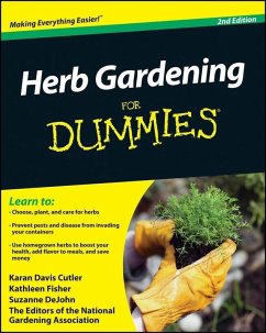 Herb Gardening For Dummies (eBook, PDF) - Cutler, Karan Davis; Fisher, Kathleen; Dejohn, Suzanne; National Gardening Association
