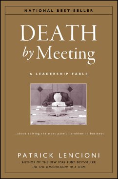 Death by Meeting (eBook, ePUB) - Lencioni, Patrick M.