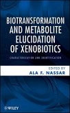 Biotransformation and Metabolite Elucidation of Xenobiotics (eBook, PDF)