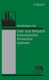 Guidelines for Safe and Reliable Instrumented Protective Systems (eBook, PDF)