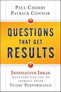 Questions That Get Results (eBook, ePUB) - Cherry, Paul; Connor, Patrick