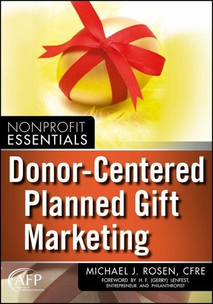Donor-Centered Planned Gift Marketing (eBook, PDF) Donor-Centered Planned Gift Marketing (eBook, PDF)