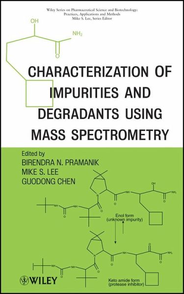 Characterization of Impurities and Degradants Using Mass Spectrometry (eBook, ePUB) Characterization of Impurities and Degradants Using Mass Spectrometry (eBook, ePUB)