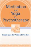 Meditation and Yoga in Psychotherapy (eBook, PDF)