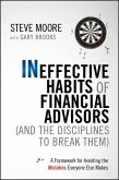 Ineffective Habits of Financial Advisors (and the Disciplines to Break Them) (eBook, PDF)