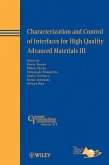 Characterization and Control of Interfaces for High Quality Advanced Materials III (eBook, PDF)