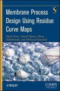 Membrane Process Design Using Residue Curve Maps (eBook, ePUB) - Peters, Mark; Glasser, David; Hildebrandt, Diane; Kauchali, Shehzaad