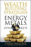 Wealth Building Strategies in Energy, Metals, and Other Markets (eBook, PDF)
