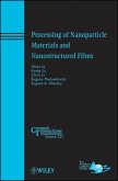 Processing of Nanoparticle Materials and Nanostructured Films (eBook, PDF)