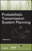 Probabilistic Transmission System Planning (eBook, ePUB)