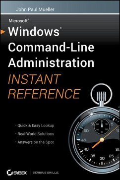 Windows Command Line Administration Instant Reference (eBook, ePUB) - Mueller, John Paul