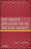 Heat Transfer Applications for the Practicing Engineer (eBook, PDF)