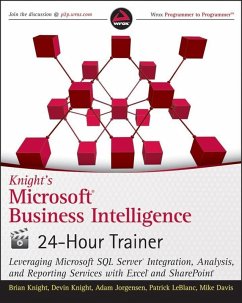 Knight's Microsoft Business Intelligence 24-Hour Trainer (eBook, PDF) - Knight, Brian; Knight, Devin; Jorgensen, Adam; Leblanc, Patrick; Davis, Mike