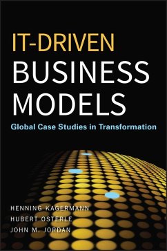 IT-Driven Business Models (eBook, ePUB) - Kagermann, Henning; Osterle, Hubert; Jordan, John M.