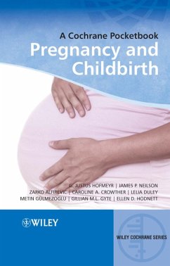 Pregnancy and Childbirth (eBook, PDF) - Hofmeyr, G. Justus; Neilson, James P.; Alfirevic, Zarko; Crowther, Caroline A.; Duley, Lelia; Gulmezoglu, Metin; Gyte, Gillian M. L.; Hodnett, Ellen D.