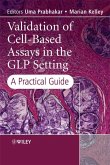 Validation of Cell-Based Assays in the GLP Setting (eBook, PDF)