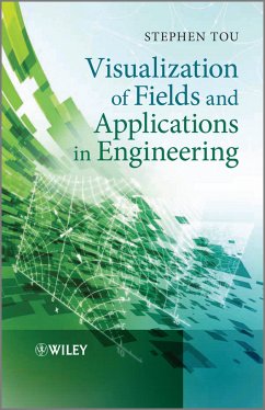 Visualization of Fields and Applications in Engineering (eBook, PDF) - Tou, Stephen