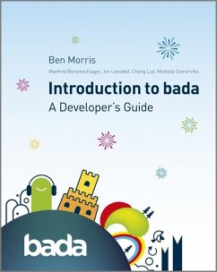 Introduction to bada (eBook, ePUB) - Morris, Ben; Bortenschlager, Manfred; Luo, Cheng; Somerville, Michelle; Lansdell, Jon