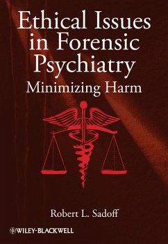 Ethical Issues in Forensic Psychiatry (eBook, PDF) - Sadoff, Robert L.