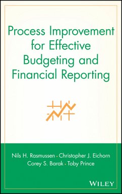 Process Improvement for Effective Budgeting and Financial Reporting (eBook, PDF) - Rasmussen, Nils H.; Eichorn, Christopher J.; Barak, Corey S.; Prince, Toby