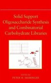 Solid Support Oligosaccharide Synthesis and Combinatorial Carbohydrate Libraries (eBook, PDF)