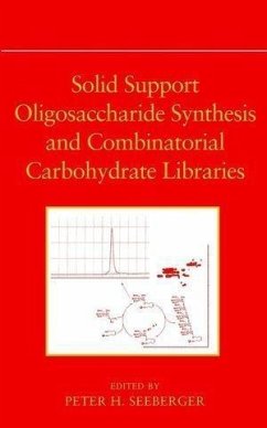 Solid Support Oligosaccharide Synthesis and Combinatorial Carbohydrate Libraries (eBook, PDF)