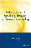 Getting Started in Speaking, Training, or Seminar Consulting (eBook, PDF)