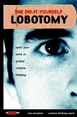 The Do-It-Yourself Lobotomy (eBook, PDF)