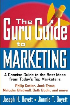 The Guru Guide to Marketing (eBook, PDF) - Boyett, Joseph H.; Boyett, Jimmie T.