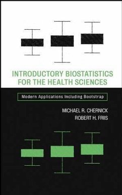 Introductory Biostatistics for the Health Sciences (eBook, PDF) - Chernick, Michael R.; Friis, Robert H.