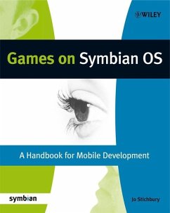 Games on Symbian OS (eBook, PDF) - Chehimi, Fadi; Pamir, Aleks Garo; Stichbury, Jo; Clarke, Leon; Coffey, Michael; Coulton, Paul; Davies, Twm; Geisler, Roland; Hietala, Nigel; Mason, Sam; Nielsen, Peter Lykke