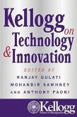 Kellogg on Technology & Innovation (eBook, PDF)