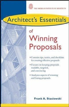 Architect's Essentials of Winning Proposals (eBook, PDF) - Stasiowski, Frank A.