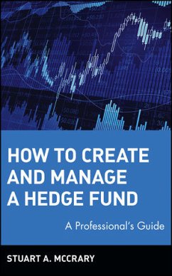 How to Create and Manage a Hedge Fund (eBook, PDF) - Mccrary, Stuart A.