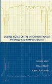 Course Notes on the Interpretation of Infrared and Raman Spectra (eBook, PDF)