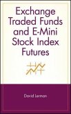 Exchange Traded Funds and E-Mini Stock Index Futures (eBook, PDF) Exchange Traded Funds and E-Mini Stock Index Futures (eBook, PDF)