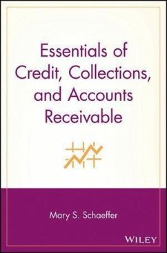 Essentials of Credit, Collections, and Accounts Receivable (eBook, PDF) - Schaeffer, Mary S.