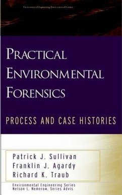 Practical Environmental Forensics (eBook, PDF) - Sullivan, Patrick J.; Agardy, Franklin J.; Traub, Richard K.