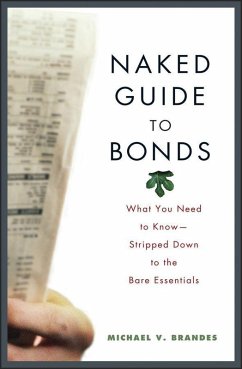 Naked Guide to Bonds (eBook, PDF) - Brandes, Michael V.