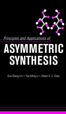 Principles and Applications of Asymmetric Synthesis (eBook, PDF) - Lin, Guo-Qiang; Li, Yue-Ming; Chan, Albert S. C.
