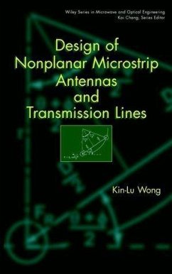Design of Nonplanar Microstrip Antennas and Transmission Lines (eBook, PDF) - Wong, Kin-Lu