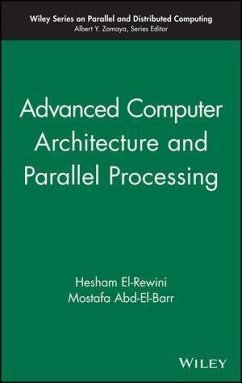 Advanced Computer Architecture and Parallel Processing (eBook, PDF) - El-Rewini, Hesham; Abd-El-Barr, Mostafa