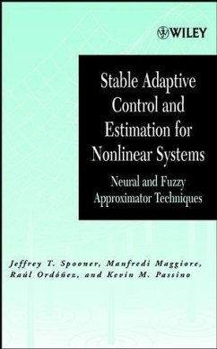 Stable Adaptive Control and Estimation for Nonlinear Systems (eBook, PDF) - Spooner, Jeffrey T.; Maggiore, Manfredi; Ordóñez, Raúl; Passino, Kevin M.