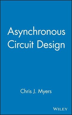 Asynchronous Circuit Design (eBook, PDF) - Myers, Chris J.